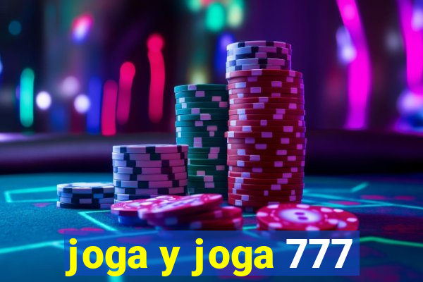 joga y joga 777